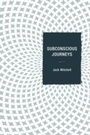 Cover: Subconscious Journeys - Hamilton Books