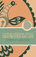 Cover: How Bluegrass Music Destroyed My Life - Drag City