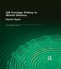 Cover: US Foreign Policy in World History - Routledge