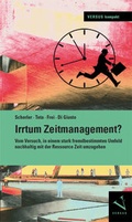 Cover: Irrtum Zeitmanagement? - Versus