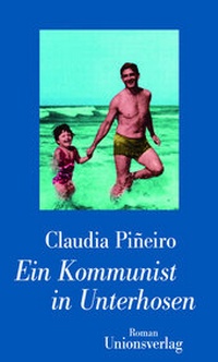 Abbildung von: Ein Kommunist in Unterhosen - Unionsverlag