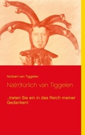 Cover: Na(rr)t&uuml;rlich van Tiggelen - BoD - Books on Demand