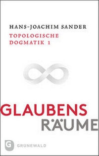 Abbildung von: Glaubensräume - Topologische Dogmatik Band I/1 - Matthias-Grünewald