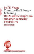 Abbildung von: Trauma - Erzählung - Befreiung - Matthias-Grünewald