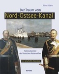 Cover: Der Traum vom Nord-Ostsee-Kanal - Boyens Buchverlag GmbH & Co. KG