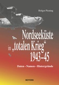 Cover: Nordseek&uuml;ste im "totalen Krieg" 1943-1945 - Boyens Buchverlag GmbH & Co. KG
