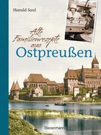 Abbildung von: Alte Familienrezepte aus Ostpreußen - Bassermann