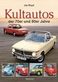Cover: Die Kultautos der 70er und 80er Jahre - Bassermann