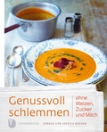 Cover: Genussvoll schlemmen ohne Weizen, Zucker und Milch - Jan Thorbecke Verlag