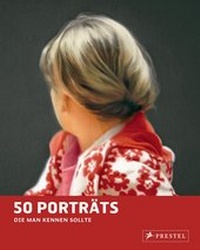 Abbildung von: 50 Porträts, die man kennen sollte - Prestel