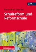 Cover: Schulreform und Reformschule - UTB