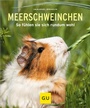 Cover: Meerschweinchen - Gräfe und Unzer
