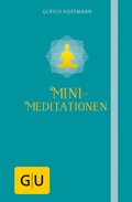 Cover: Mini-Meditationen - Gr&auml;fe und Unzer