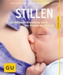 Cover: Stillen - Gräfe und Unzer