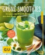 Cover: Grüne Smoothies - Gräfe und Unzer