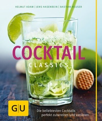 Abbildung von: Cocktail Classics - Gräfe und Unzer