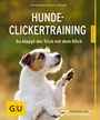 Cover: Hunde-Clickertraining - Gräfe und Unzer