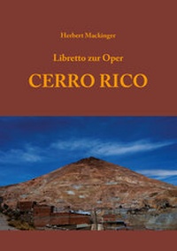 Enlarge image Cover: Libretto zur Oper CERRO RICO - Mackingerverlag