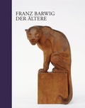 Cover: Franz Barwig der &Auml;ltere - Belvedere