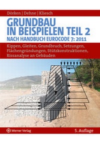 Abbildung von: Grundbau in Beispielen - Teil 2: Nach Handbuch Eurocode 7 (2011) - Reguvis Fachmedien
