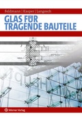 Cover: Glas f&uuml;r tragende Bauteile - Reguvis Fachmedien