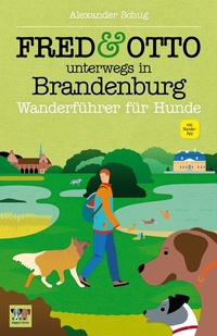 Abbildung von: FRED & OTTO unterwegs in Brandenburg - FRED & OTTO - Der Hundeverlag