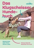 Cover: Das Klugscheisser-Hundebuch Sport - FRED & OTTO - Der Hundeverlag