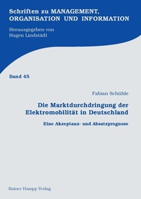 Abbildung von: Die Marktdurchdringung der Elektromobilität in Deutschland - Edition Rainer Hampp