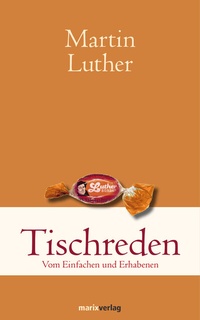 Abbildung von: Tischreden - marix Verlag ein Imprint von Verlagshaus Römerweg