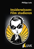Cover: Insiderwissen: Film studieren - UVK