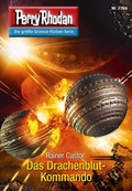 Cover: Perry Rhodan 2769: Das Drachenblut-Kommando (Heftroman) - PERRY RHODAN digital
