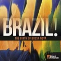Cover: BRAZIL! The Birth of Bossa Nova, 2 CDs - Helikon Harmonia Mundi