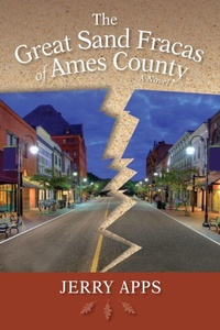 Enlarge image Cover: The Great Sand Fracas of Ames County - University of Wisconsin Press