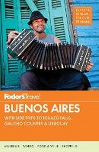 Abbildung von: Fodor's Buenos Aires - Fodor's Travel Publications Inc.,U.S.