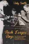 Cover: Bush League Boys - University of New Mexico Press