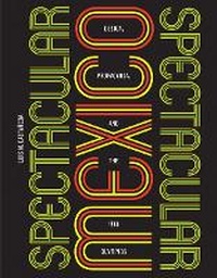 Enlarge image Cover: Spectacular Mexico - University of Minnesota Press