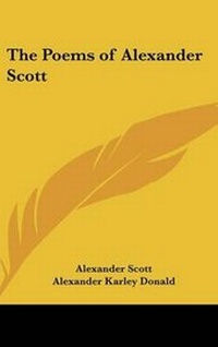 Enlarge image Cover: The Poems of Alexander Scott - Kessinger Publishing
