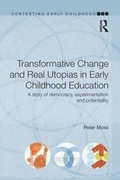 Cover: Transformative Change and Real Utopias in Early Childhood Education - Routledge