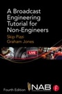 Cover: A Broadcast Engineering Tutorial for Non-Engineers - Routledge