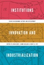 Cover: Institutions, Innovation, and Industrialization - Princeton University Press