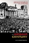 Cover: The Weimar Century - Princeton University Press