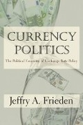Cover: Currency Politics - Princeton University Press