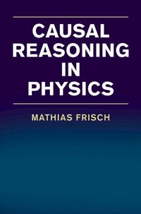 Enlarge image Cover: Causal Reasoning in Physics - Cambridge University Press