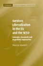 Cover: Services Liberalization in the EU and the WTO - Cambridge University Press