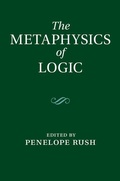 Cover: The Metaphysics of Logic - Cambridge University Press