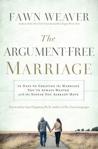 Enlarge image Cover: The Argument-Free Marriage - Thomas Nelson Publishers