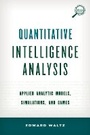 Cover: Quantitative Intelligence Analysis - Rowman & Littlefield Publishers