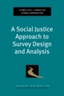 Cover: A Social Justice Approach to Survey Design and Analysis - OUP eBook