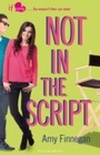 Cover: Not in the Script - Bloomsbury Childrens Books