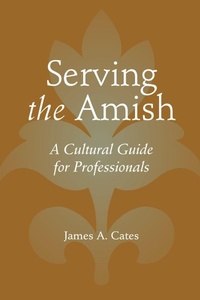 Enlarge image Cover: Serving the Amish - Johns Hopkins University Press